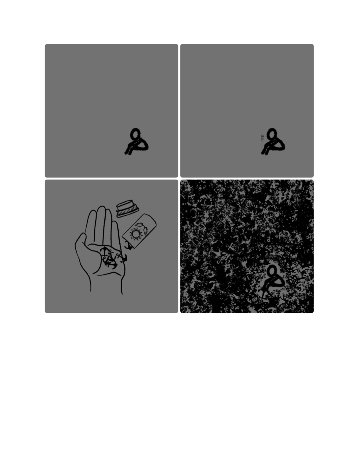 A four panel comic, against the white background. The first panel is completely grey, with the same stick figure from the first image still in the sitting position. There has been no change, except that the words have disappeared. The second panel is the exact same, except that a tiny bottle of pills has appeared next to the figure’s head. The third panel is completely grey and shows two hands. The first hand is tipping the contents of the pill bottle into the second hand. The contents are small, black anchors and six of them are falling onto the palm of the second hand. The bottle is labelled with a drawing of the sun and wings. The fourth panel shows the figure again, still in the same sitting position. However, it is now surrounded by black static, which is made up of anchors.